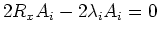 $\displaystyle 2R_xA_i-2\lambda_iA_i =0$