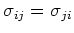 $\sigma_{ij}=\sigma_{ji}$