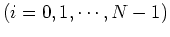 $(i=0, 1, \cdots, N-1)$