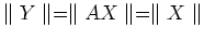 $\parallel Y \parallel = \parallel AX \parallel = \parallel X \parallel$