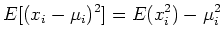 $\displaystyle E[(x_i-\mu_i)^2] = E(x_i^2)-\mu_i^2$