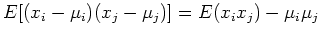 $\displaystyle E[(x_i-\mu_i)(x_j-\mu_j)] =E(x_ix_j)-\mu_i\mu_j$