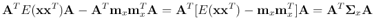 $\displaystyle {\bf A}^TE({\bf xx}^T){\bf A}-{\bf A}^T{\bf m}_x{\bf m}_x^T{\bf A...
...f A}^T[E({\bf xx}^T)-{\bf m}_x{\bf m}_x^T]{\bf A}={\bf A}^T{\bf\Sigma}_x{\bf A}$