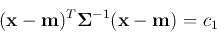 \begin{displaymath}
({\bf x}-{\bf m})^T {\bf\Sigma}^{-1} ({\bf x}-{\bf m}) = c_1
\end{displaymath}