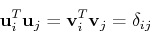 \begin{displaymath}{\bf u}_i^T{\bf u}_j={\bf v}_i^T{\bf v}_j=\delta_{ij} \end{displaymath}