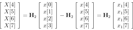 \begin{displaymath}
\left[ \begin{array}{c} X[4]  X[5]  X[6]  X[7] \end{ar...
...ay}{c} x_1[4]  x_1[5]  x_1[6]  x_1[7] \end{array}\right]
\end{displaymath}