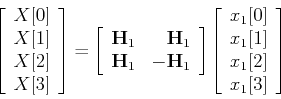 \begin{displaymath}
\left[ \begin{array}{c} X[0]  X[1]  X[2]  X[3] \end{ar...
...{c} x_1[0]  x_1[1]  x_1[2]  x_1[3] \end{array}
\right]
\end{displaymath}