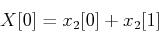 \begin{displaymath}
X[0]=x_2[0]+x_2[1]
\end{displaymath}