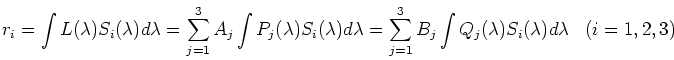 \begin{displaymath}r_i=\int L(\lambda) S_i(\lambda) d\lambda
=\sum_{j=1}^3 A_j ...
...3 B_j \int Q_j(\lambda) S_i(\lambda) d\lambda
\;\;\;(i=1,2,3)
\end{displaymath}