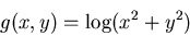 \begin{displaymath}g(x,y)=\log(x^2+y^2) \end{displaymath}