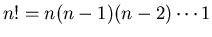 $n!=n(n-1)(n-2)\cdots 1$