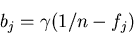 \begin{displaymath}b_j=\gamma (1/n-f_j) \end{displaymath}