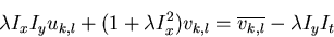 \begin{displaymath}\lambda I_xI_yu_{k,l}+(1+\lambda I_x^2)v_{k,l}=\overline{v_{k,l}}-\lambda I_yI_t
\end{displaymath}