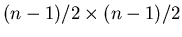 $(n-1)/2 \times (n-1)/2$