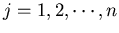 $ j=1, 2, \cdots, n$