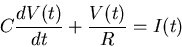 \begin{displaymath}C\frac{dV(t)}{dt}+\frac{V(t)}{R}=I(t) \end{displaymath}