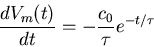 \begin{displaymath}\frac{dV_m(t)}{dt}=-\frac{c_0}{\tau}e^{-t/\tau} \end{displaymath}