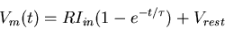 \begin{displaymath}V_m(t)=RI_{in}(1-e^{-t/\tau})+V_{rest} \end{displaymath}