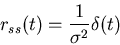 \begin{displaymath}r_{ss}(t)=\frac{1}{\sigma^2} \delta(t) \end{displaymath}