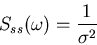 \begin{displaymath}S_{ss}(\omega)=\frac{1}{\sigma^2} \end{displaymath}