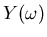 $Y(\omega)$