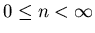 $0 \leq n < \infty$