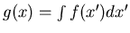 $g(x)=\int f(x') dx'$