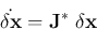 \begin{displaymath}
\dot{\delta{\bf x}} = {\bf J}^*\;\delta{\bf x}
\end{displaymath}