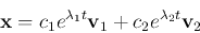 \begin{displaymath}
{\bf x}=c_1e^{\lambda_1t}{\bf v}_1+c_2e^{\lambda_2t}{\bf v}_2
\end{displaymath}