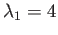 $\lambda_1=4$