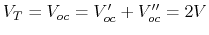 $V_T=V_{oc}=V'_{oc}+V''_{oc}=2V$