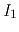 $I_1$