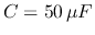 $C=50 \mu F$