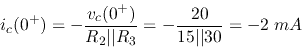 \begin{displaymath}
i_c(0^+)=-\frac{v_c(0^+)}{R_2 \vert\vert R_3}=-\frac{20}{15 \vert\vert 30}=-2\; mA
\end{displaymath}