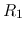 $R_1$