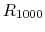 $R_{1000}$