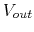 $V_{out}$