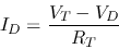 \begin{displaymath}
I_D=\frac{V_T-V_D}{R_T}
\end{displaymath}