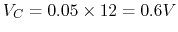 $V_C=0.05\times 12=0.6V$