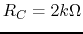 $R_C=2k\Omega$