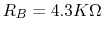 $R_B=4.3K\Omega$