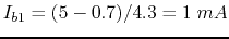 $I_{b1}=(5-0.7)/4.3=1\;mA$