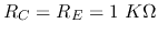 $R_C=R_E=1\;K\Omega$