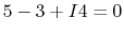 $5-3+I4=0$