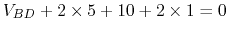 $V_{BD}+2\times 5+10+2\times 1=0$