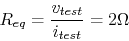 \begin{displaymath}R_{eq}=\frac{v_{test}}{i_{test}}=2 \Omega \end{displaymath}