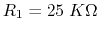 $R_1=25\;K\Omega$