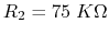 $R_2=75\;K\Omega$