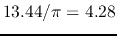 $13.44/\pi=4.28$