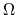 $\Omega$